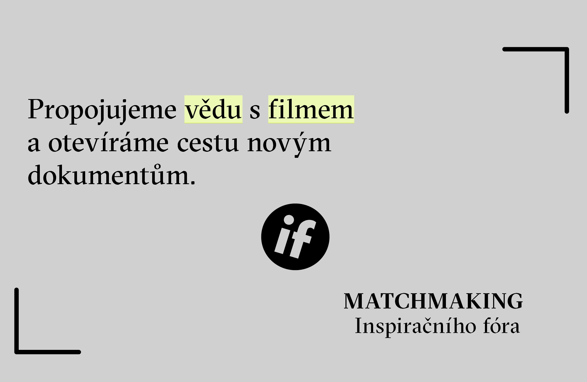 Open call pro 3. ročník Matchmakingu Inspiračního fóra Mezinárodního festivalu dokumentárních filmů Ji.hlava